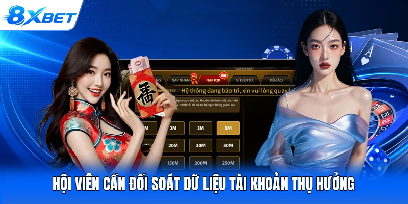 Hội viên cần đối soát dữ liệu tài khoản thụ hưởng