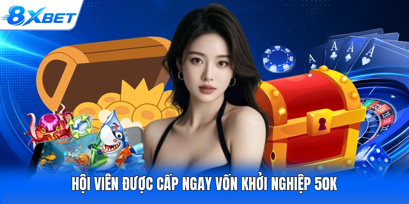 Hội viên được cấp ngay vốn khởi nghiệp 50K