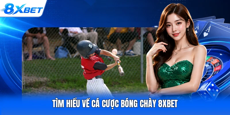 Tìm hiểu về cá cược bóng chày 8XBET